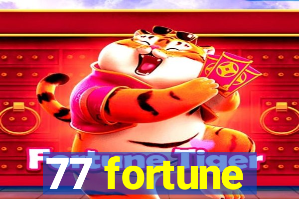 77 fortune